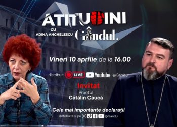 „Atitudini cu Adina Anghelescu: Părintele Cătălin Caucă, vineri la 16:00!”